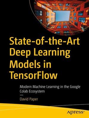 cover image of State-of-the-Art Deep Learning Models in TensorFlow